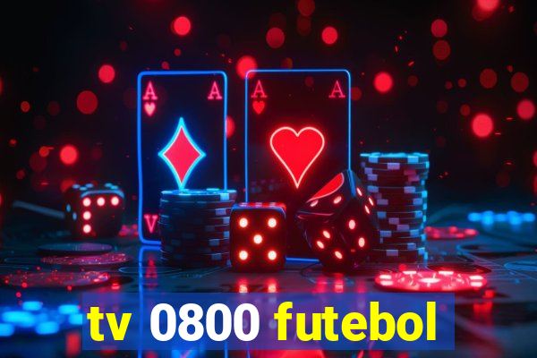 tv 0800 futebol